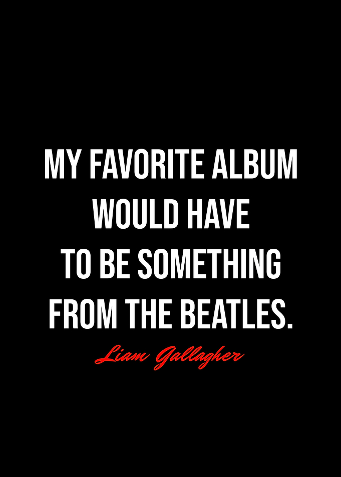 Liam Gallagher Quotes