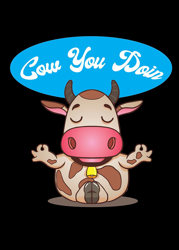 Cow you Doing Funny Cow