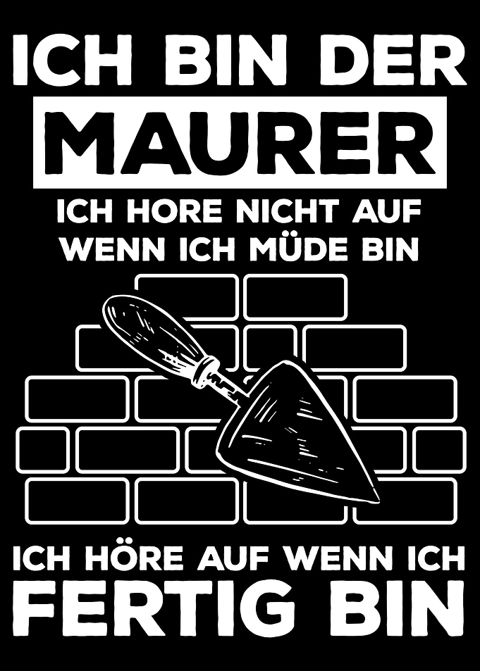Ich Bin Der Maurer Pause W