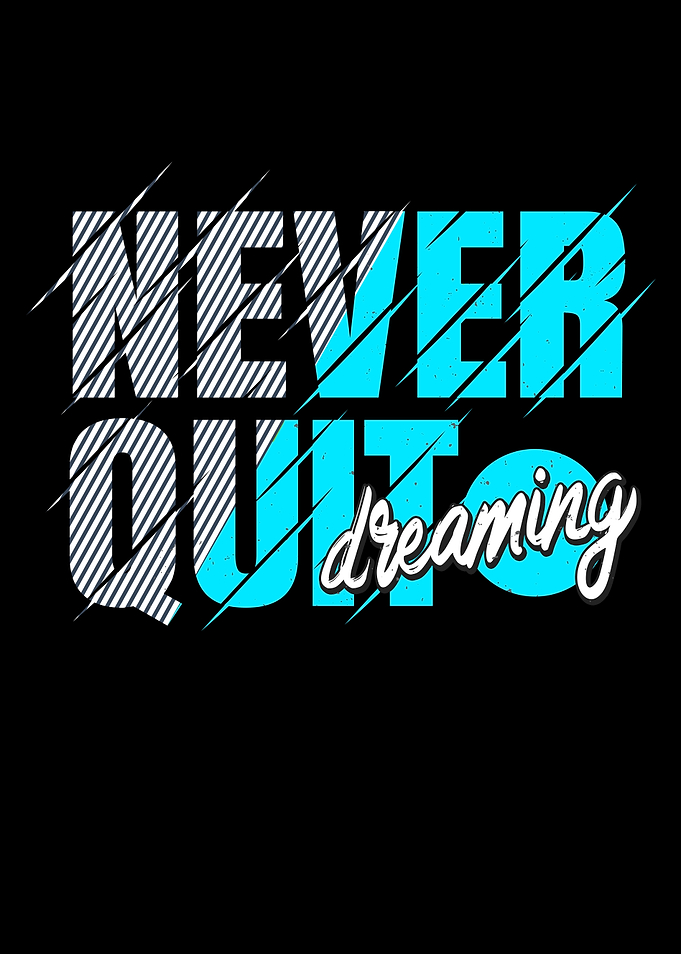 Never Quit Dreaming