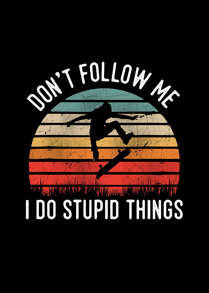 Skateboard Dont Follow Me