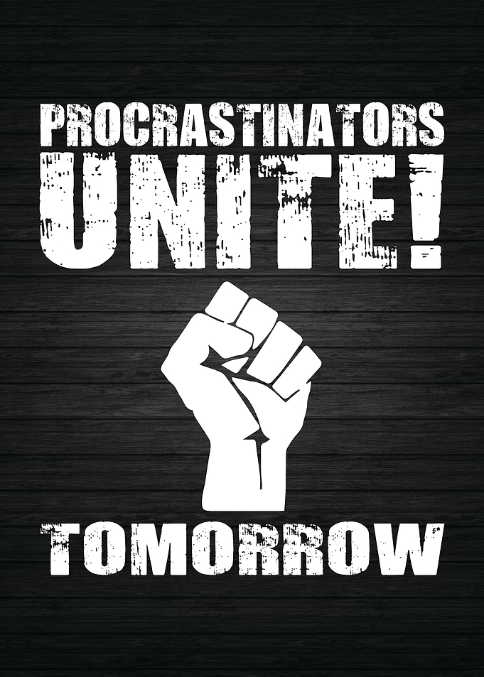 Procrastinators