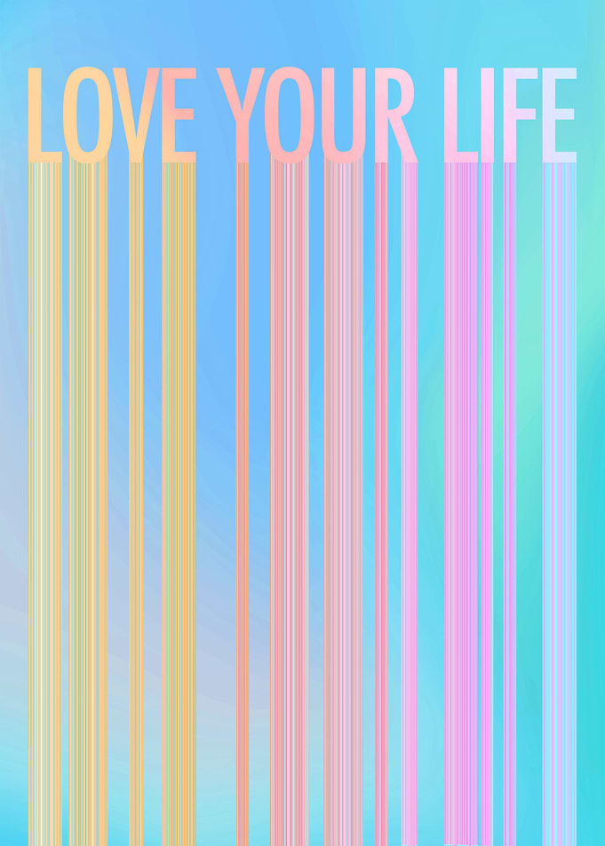 Love Your Life