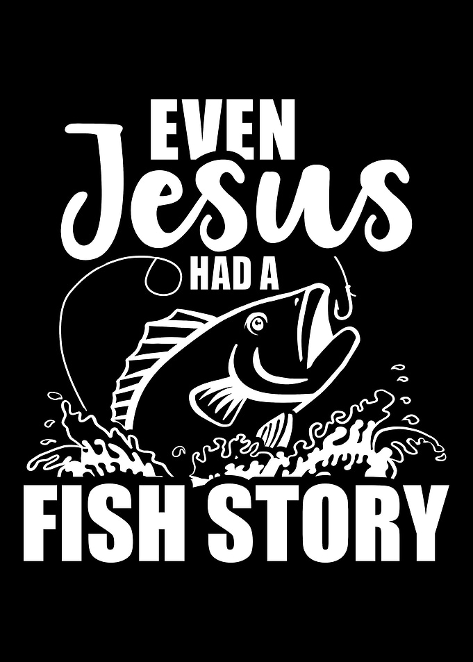 Fishing Even Jesus had a f