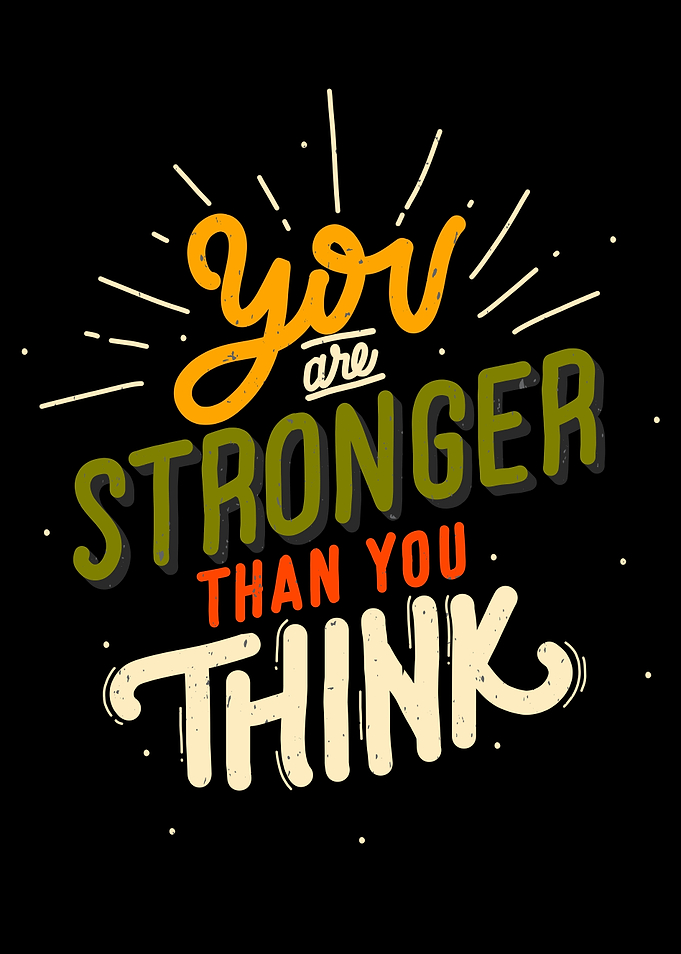 You Are Stronger Positive