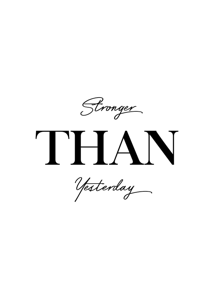 Stronger than Yesterday