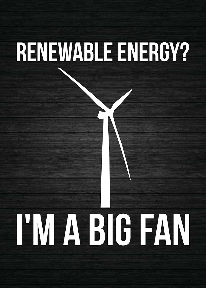 A Fan Of Renewable Energy