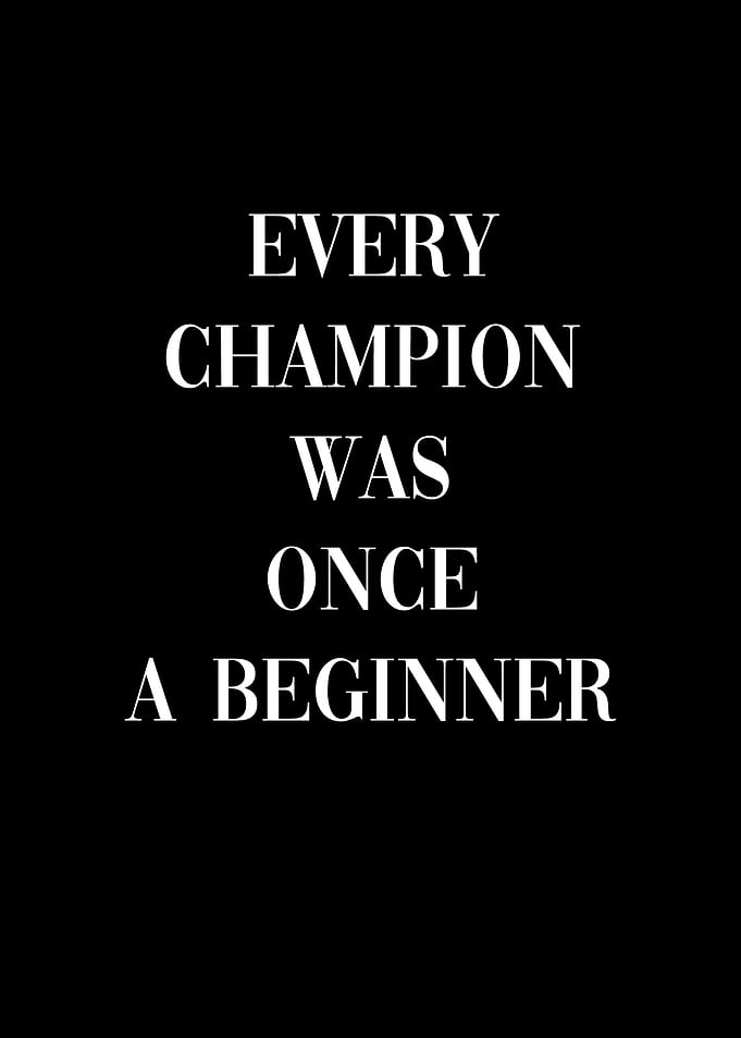 Champion was beginner