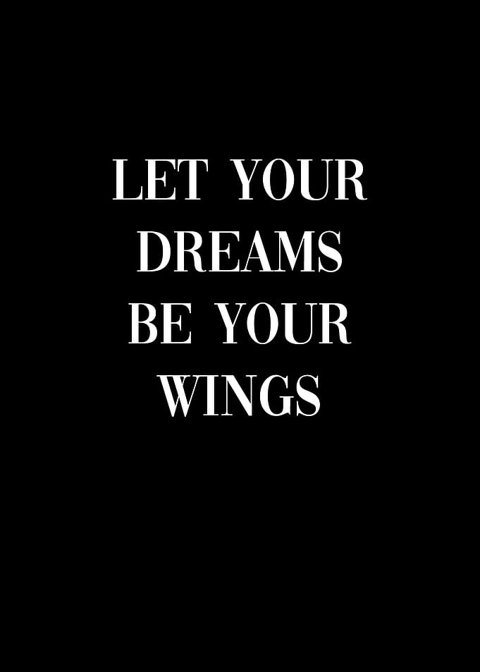 Let your dreams be wings