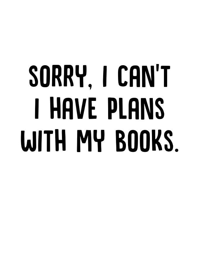 Sorry I Cant I Have Plans