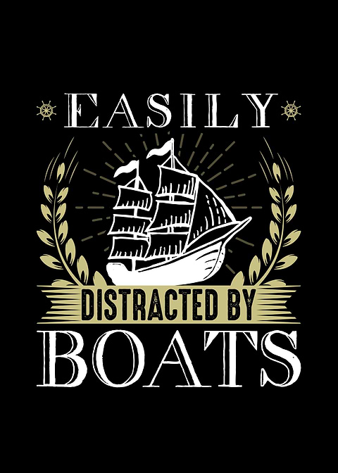 Easily Distracted By Boats