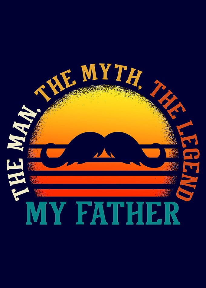 Dad The Myth The Legend