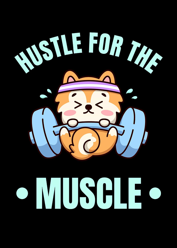 Hustle For The Muscle Dog