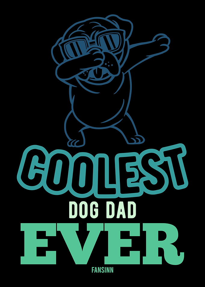 Coolest Dad Ever Dog