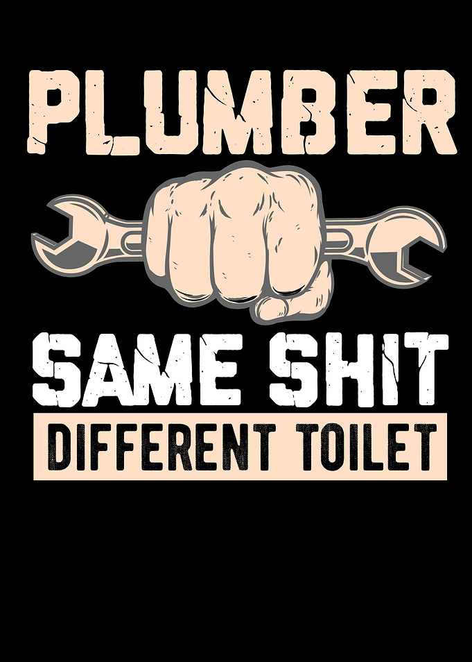 Plumber Same Shit