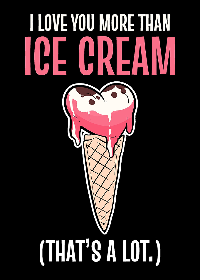 Love Ice Cream Funny Boyfr