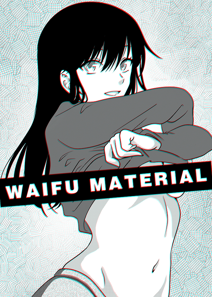 Waifu Material