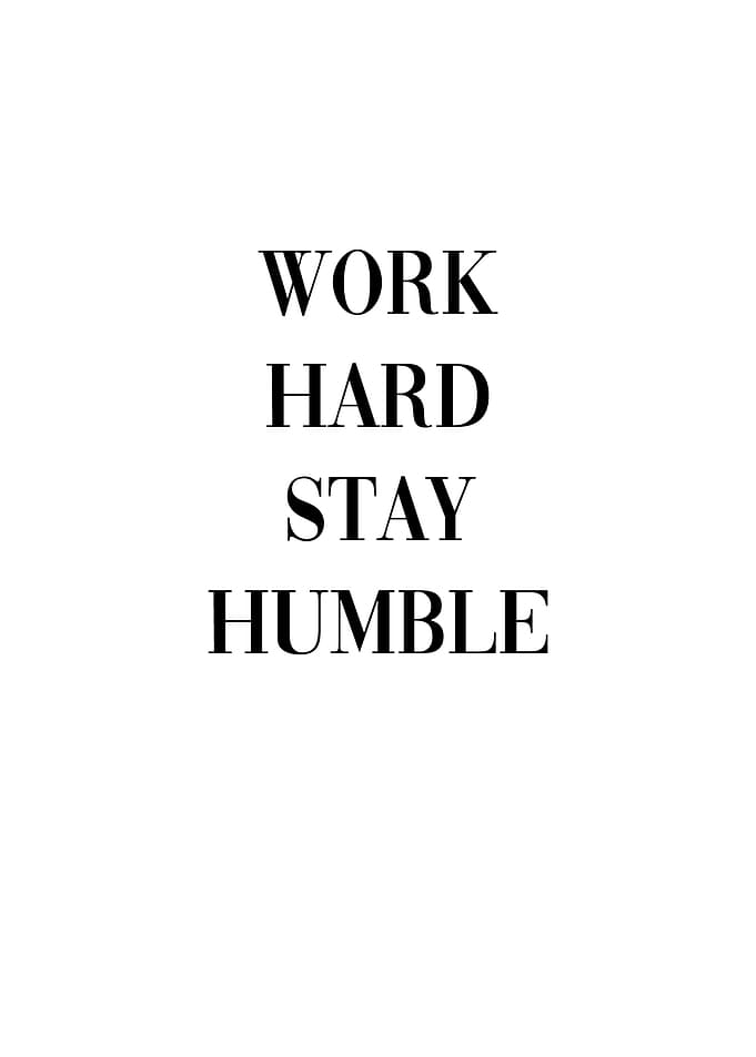 Work Hard Stay Humble