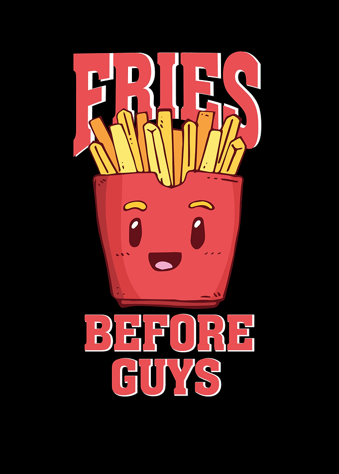 Fries Before Guys