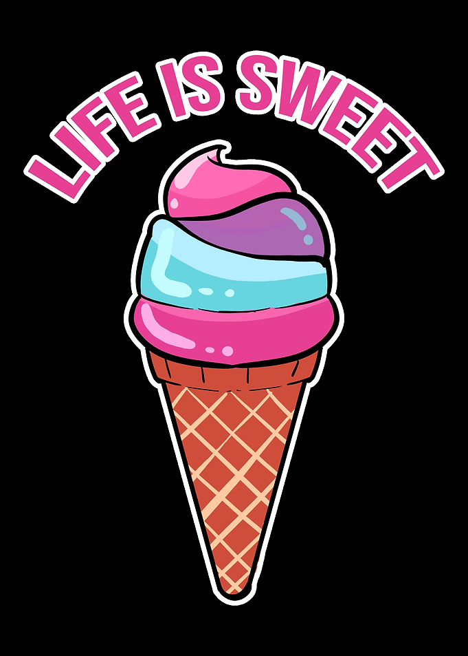 Life is Sweet Cool and Pos