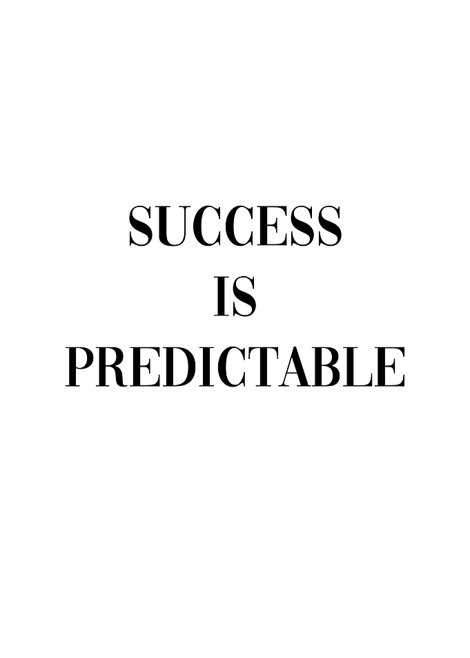 Success is Predictable