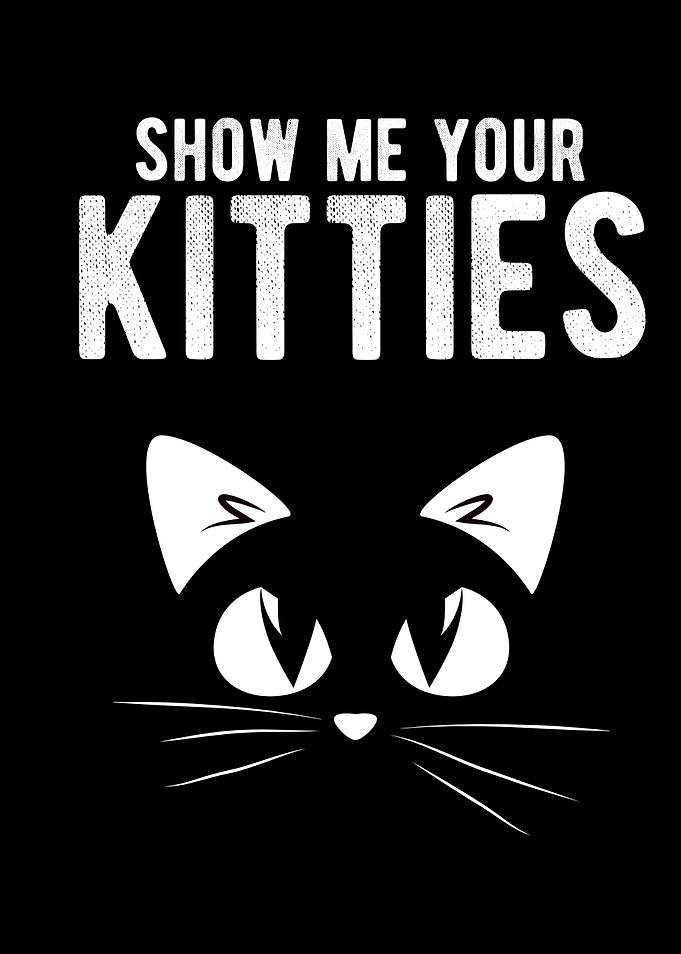 Show Me Your Kitties