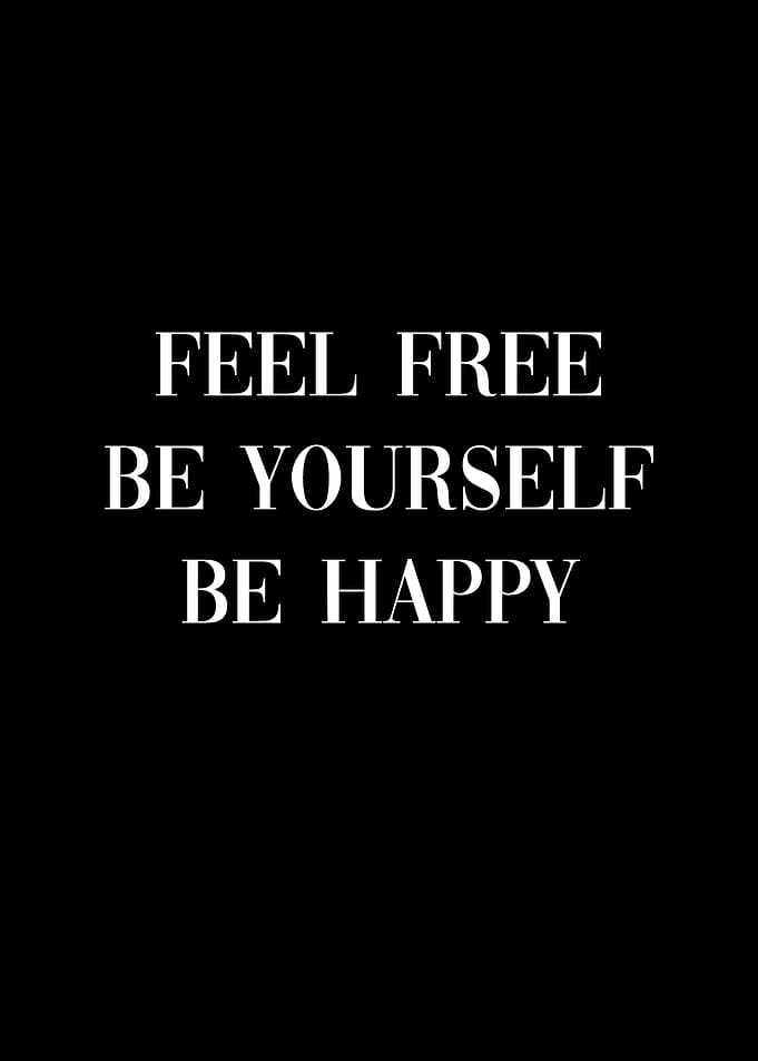 Feel Free Be Yourself