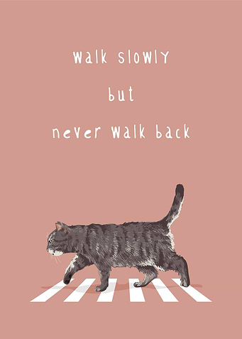 Walk slowly