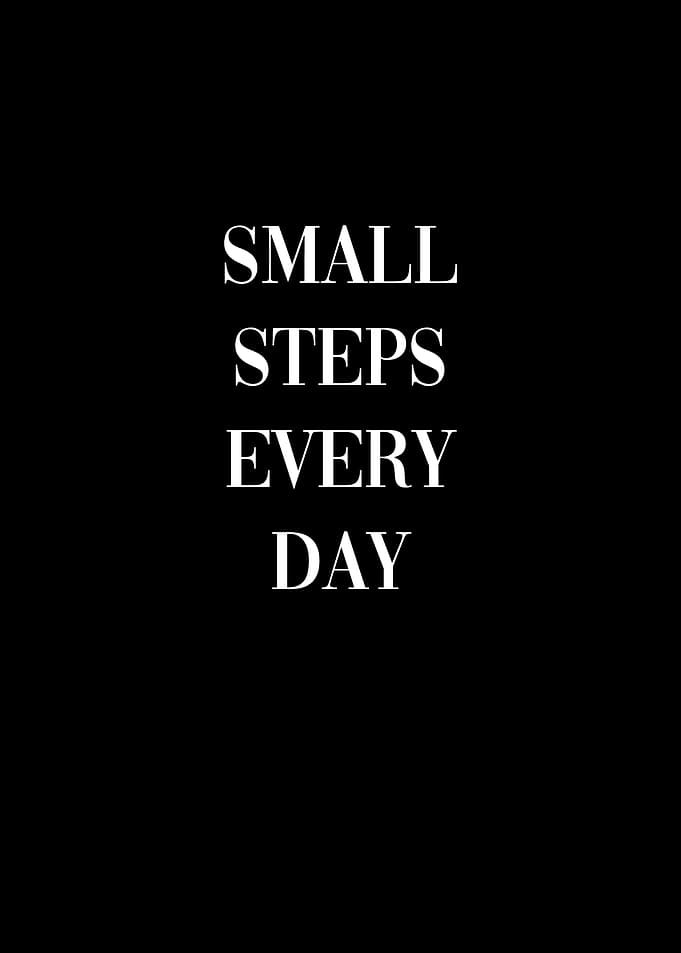 Small Steps Every Day