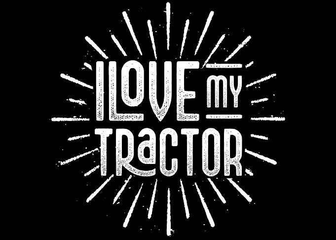 I love my Tractor