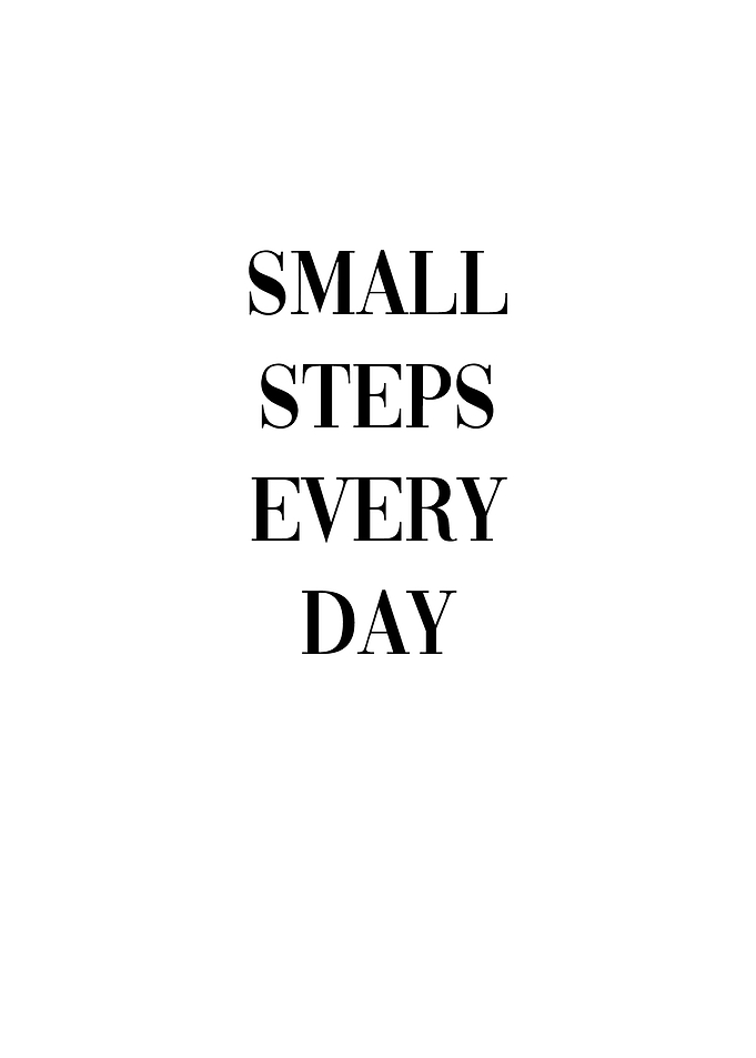 Small Steps Every Day
