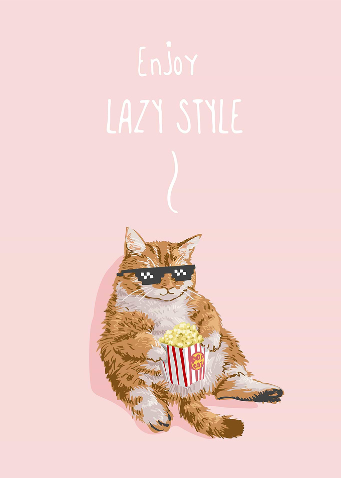 enjoy the lazyness