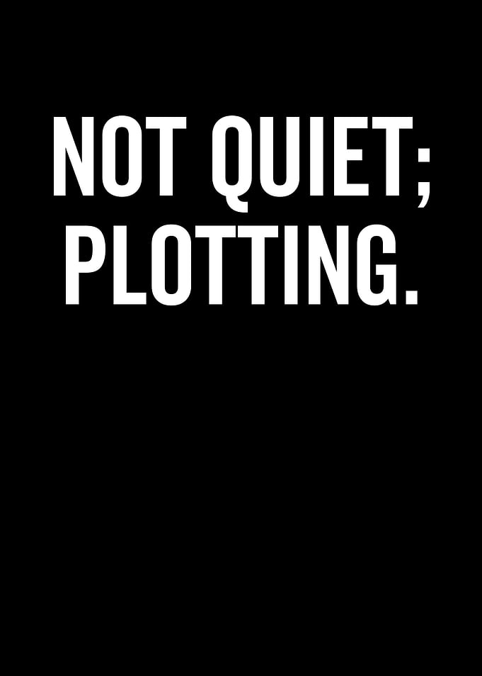 Not Quiet Plotting