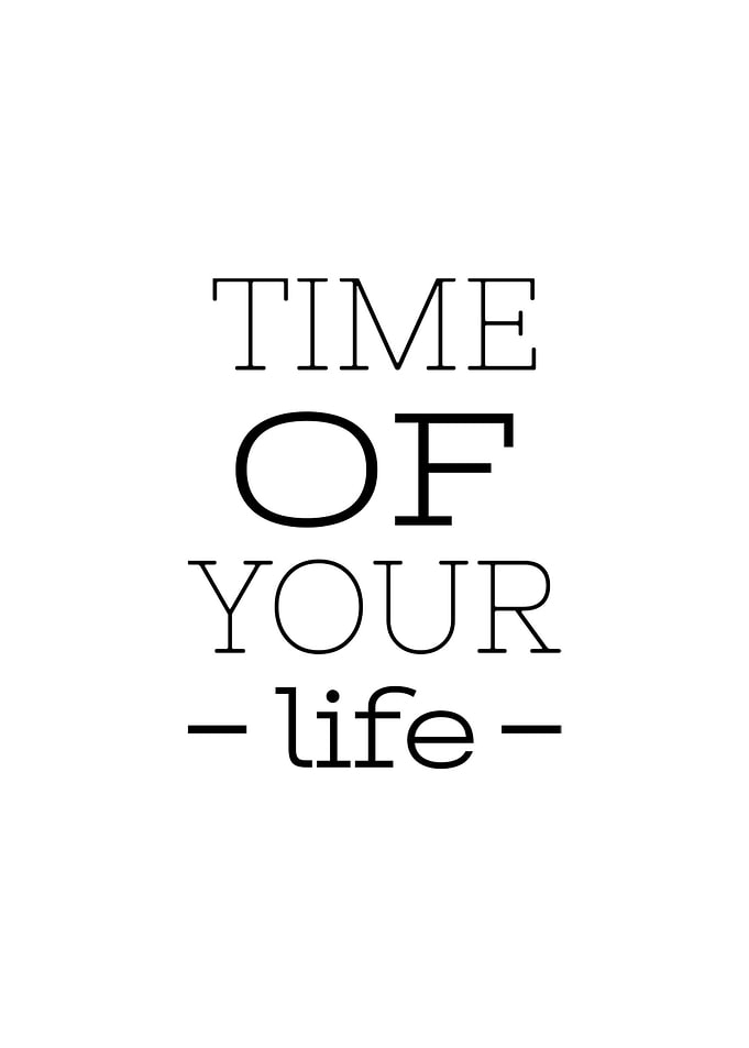 Time of your Life Poster