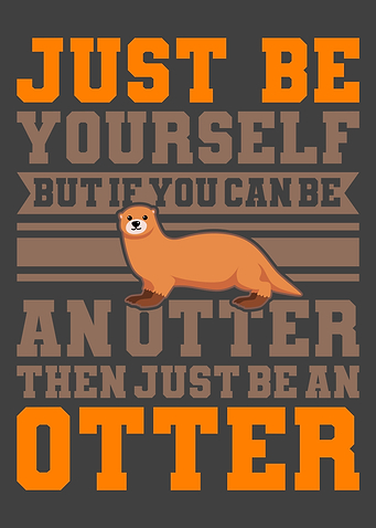 BE AN OTTER Otter Lover