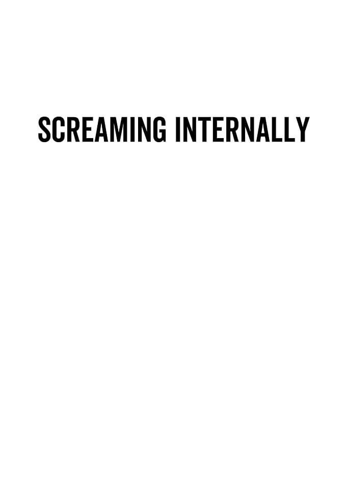 Screaming Internally