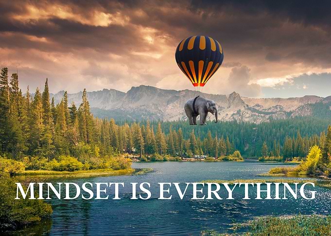 Mindset is Everything