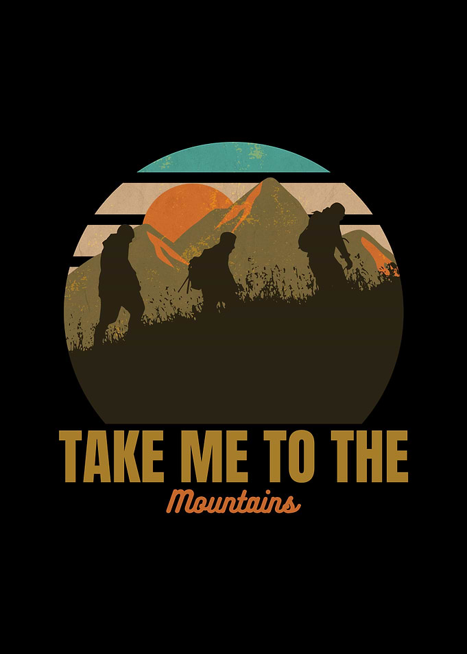 Take me To The Mountains