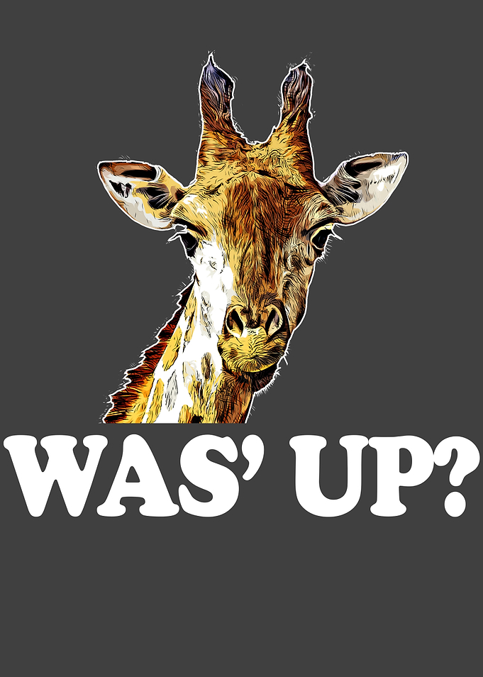 Was Up Giraffe