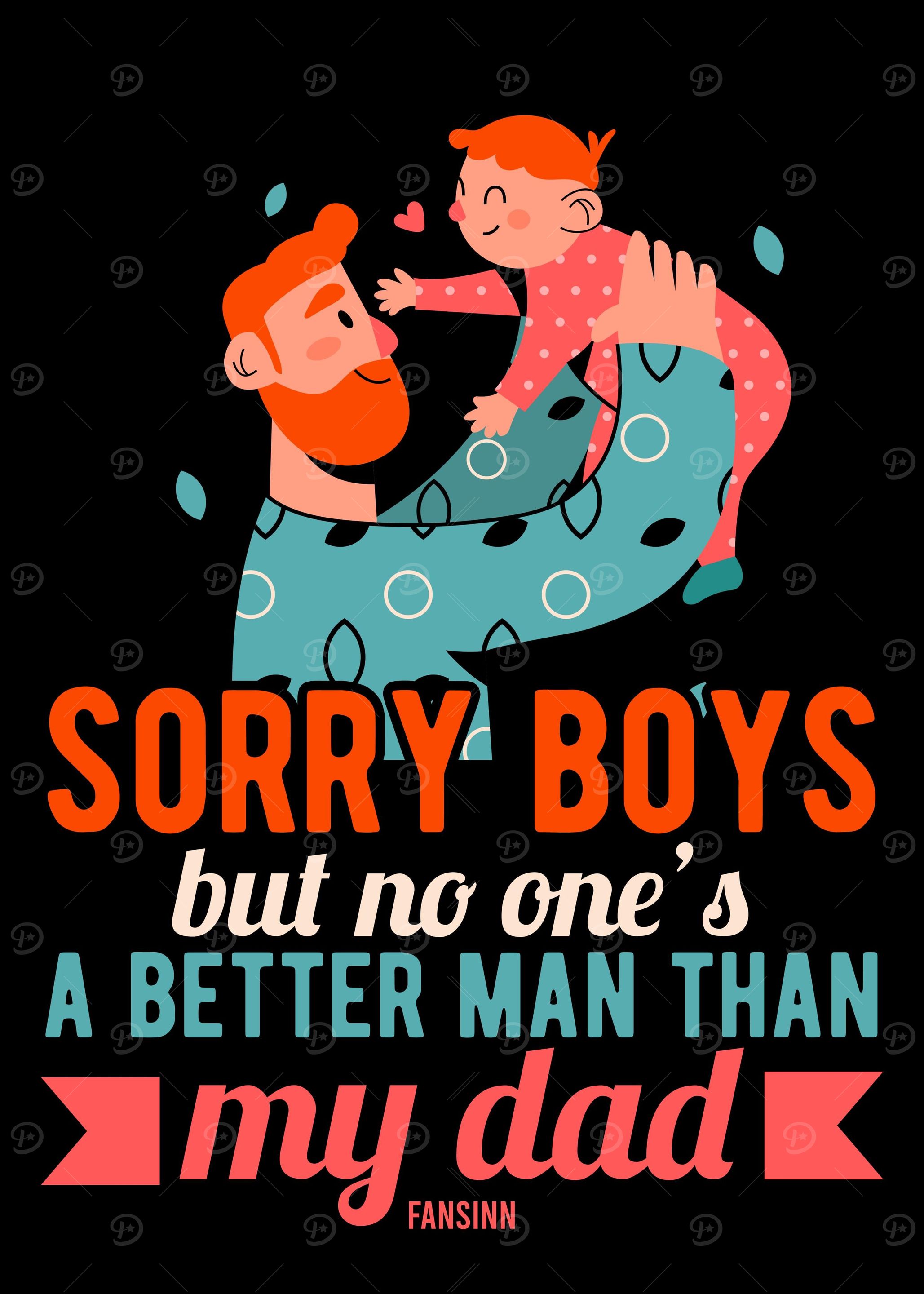 No man is better than my d