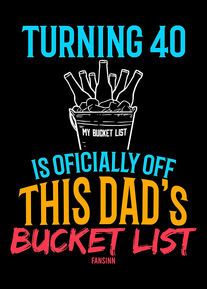 Papa 40 birthday gift Fort