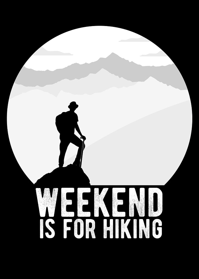Weekend Is For Hiking