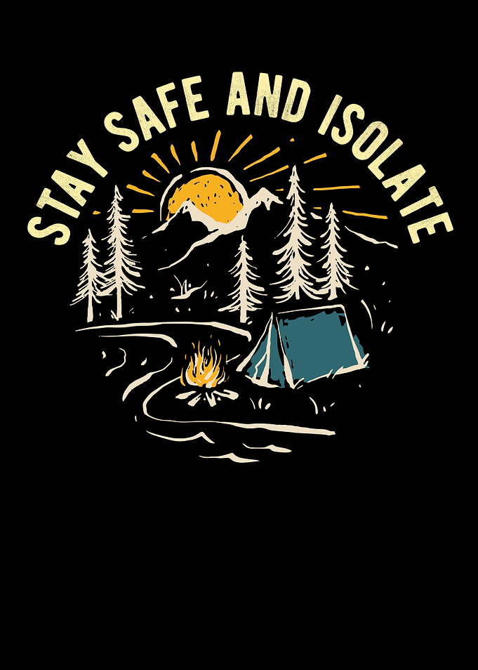 Stay Safe And Isolate