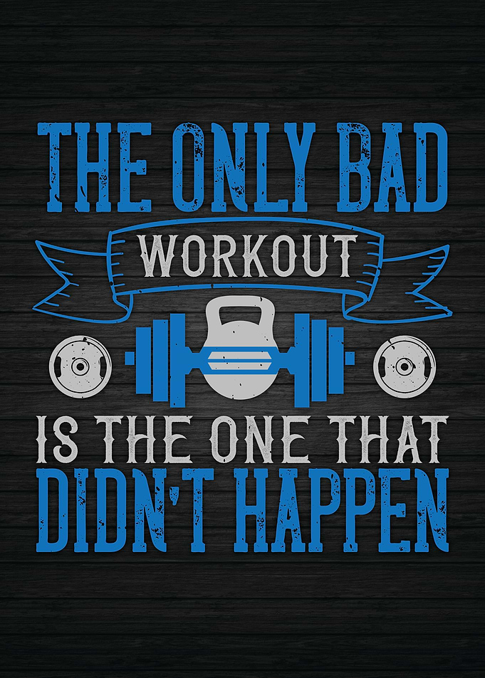 The Only Bad Workout