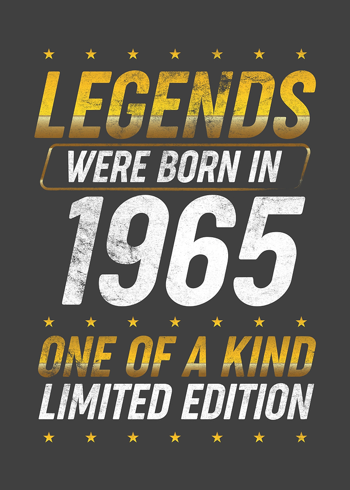 Legends were born in 1965
