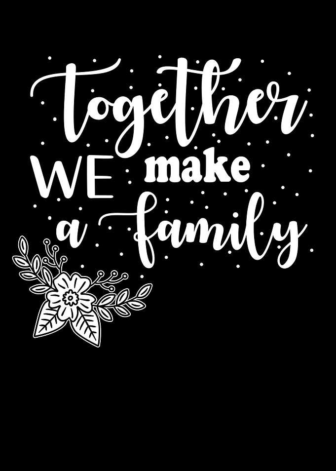 Family Together We make A