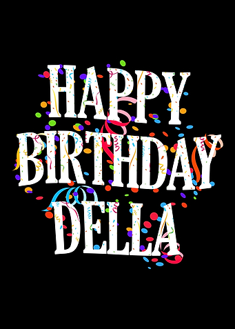 Happy Birthday Della