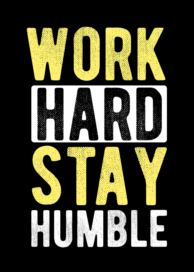 Work Hard Stay Humble