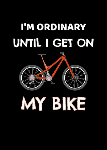 Ordinary Until On My Bike