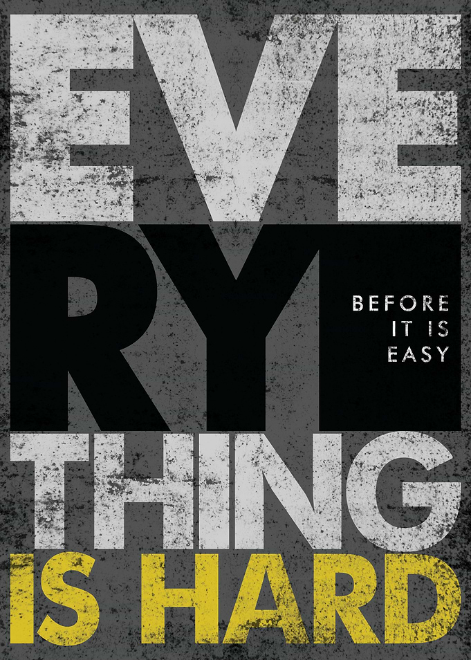 Everything Is Hard
